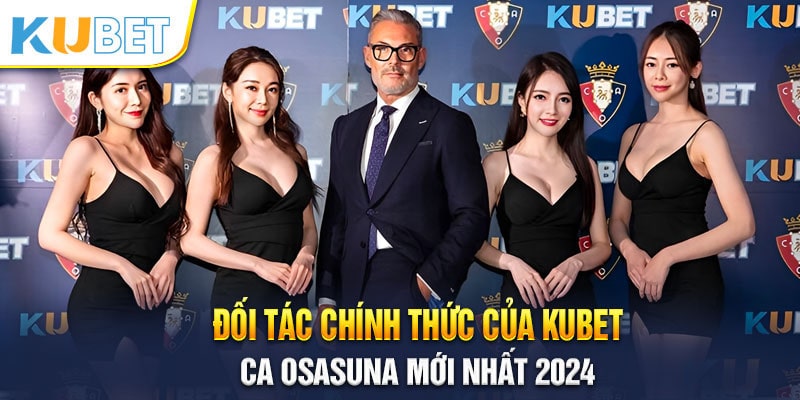 CA Osasuna đối tác uy tín hàng đầu của Kubet 2024