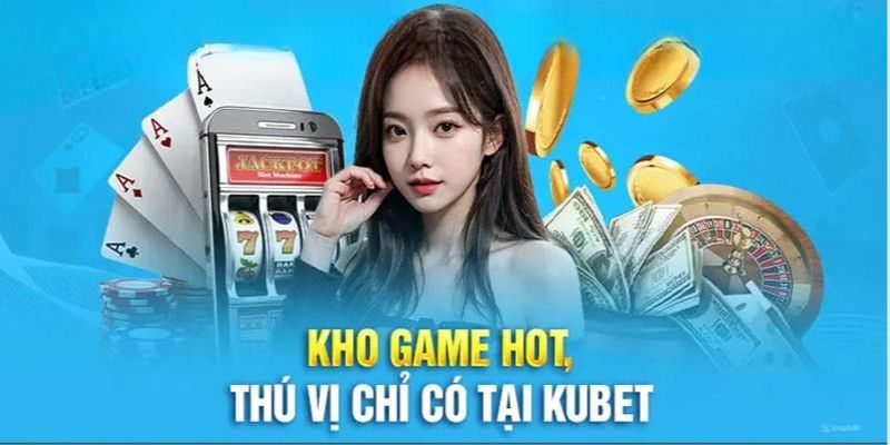 Tổng hợp những tựa game kinh điển tại casino Kubet